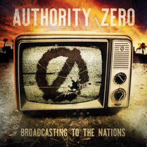 Authority Zero - Broadcasting To The Nations - LP