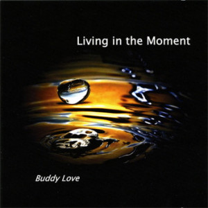 Buddy Love - Living In The Moment