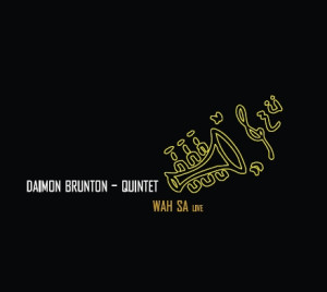 Daimon Brunton Quintet - Wah Sa