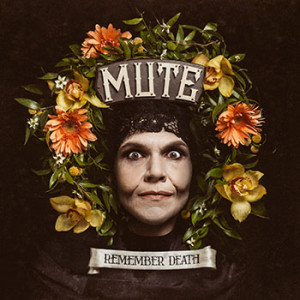 Mute - Remember Death