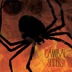 Cannibal Spiders - Self Titled