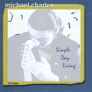 Michael Charles - Simple Day Living