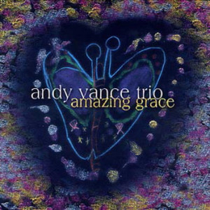 The Andy Vance Trio - Amazing Grace