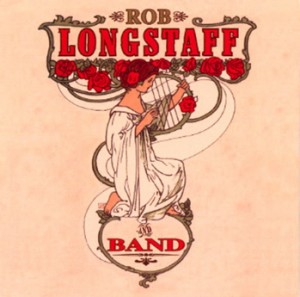 Rob Longstaff And Band - Live At Woodford