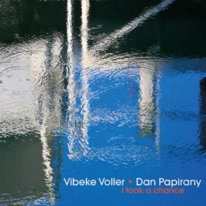 Dan Papirany & Vibeke Voller - I Took A Chance