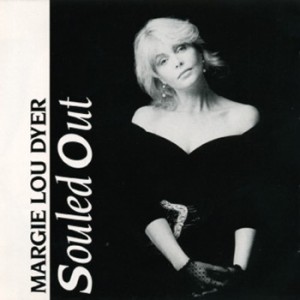Margie Lou Dyer - Souled Out