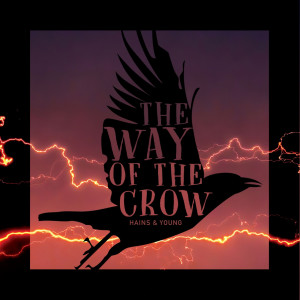 The Way Of The Crow - Hains & Young